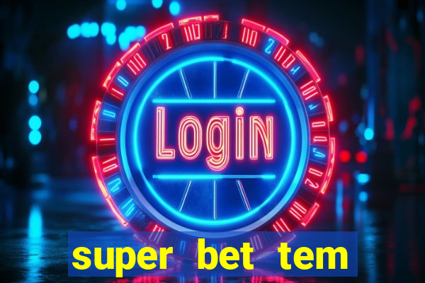 super bet tem pagamento antecipado